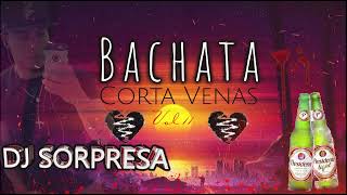 BACHATA MIX CORTA VENAS VOL 11 DJ SORPRESA MIX EN LA MEZCLA [upl. by Avie]