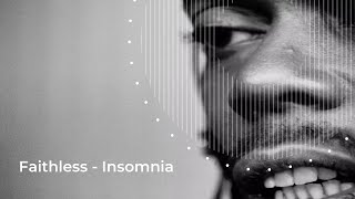 Faithless  Insomnia remix [upl. by Eki9]