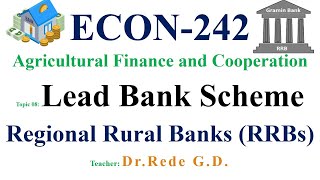 ECON 242Agricultural Finance and CooperationLead Bank SchemeRRBsRegional Rural BanksDrGanesh [upl. by Fidellas727]