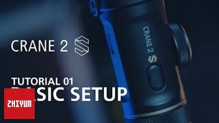 ZHIYUN TUTORIALS  CRANE 2S Official Tutorial  EP01 UNBOXING amp BASIC SETUP [upl. by Lrac]