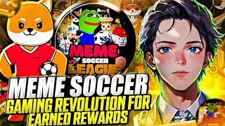 MEME SOCCER  Gaming Revolution for Earned Rewards  merges the worlds of cryptocurrency and gaming [upl. by Nuhsal]