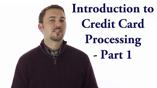 Introduction to Credit Card Processing Sales  Part 1 [upl. by Airan805]