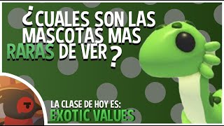 ¿Cuales Son Las Mascotas Mas RARAS De Ver En Adopt Me  Exotic Values Adopt me [upl. by Nosiram]