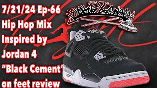 KICKS AND SNARES 2 Hour Radio Clean 72124 Ep66 Hip Hop Mix Jordan 4 Black Cement on feet review [upl. by Bergerac]