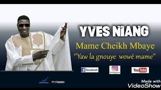 Mame Cheikh Mbaye Yaw lagnouye wowé mame [upl. by Pete]