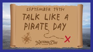 Talk Like a Pirate Day  September 19 2024  National Day Calendar [upl. by Oiratnom]