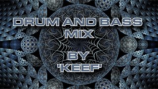 DRUM AND BASS MIX 1 — KEEF [upl. by Ines]