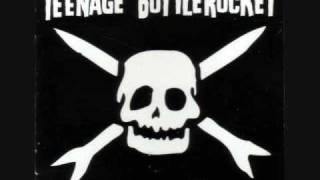 Teenage Bottlerocket  Dont Go [upl. by Masao309]