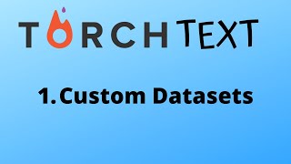 Pytorch Torchtext Tutorial 1 Custom Datasets and loading JSONCSVTSV files [upl. by Anav]