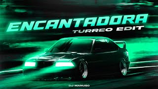 ENCANTADORA Turreo Edit DJ Manuso [upl. by Cicely176]