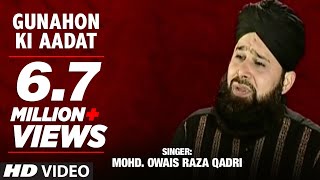 Official  Gunahon Ki Aadat Full HD Naat  TSeries Islamic Music  Mohd Owais Raza Qadri [upl. by Nivre]