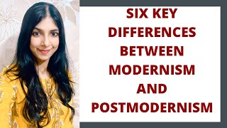 Modernism vs Postmodernism  6 Key Differences Between Modernism and Postmodernism [upl. by Krall258]