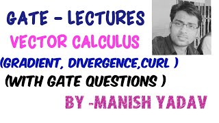 GATE  LECTURES  VECTOR CALCULUS  GATE QUESTIONS ON GRADIENT DIVERGENCE CURL [upl. by Lenna945]