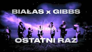 Białas x Gibbs  Ostatni Raz SAMI REMIX [upl. by Lelith473]