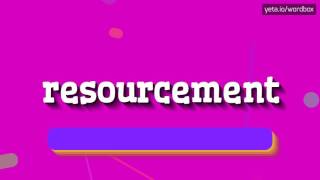 RESOURCEMENT  How to say Resourcement [upl. by Egbert]