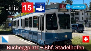 🇨🇭Zürich VBZ Tramlinie 15  Bucheggplatz  Bahnhof Stadelhofen [upl. by Fin]