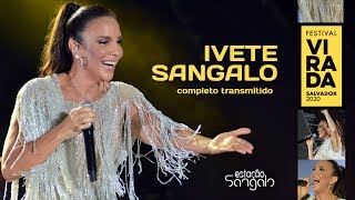 Ivete Sangalo  Virada Salvador 2020 Show Completo Transmitido [upl. by Ycrad]