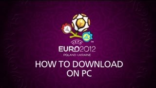 How to Download UEFA EURO 2012 on PC [upl. by Aindrea]