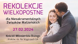 2702 wtorek  Rekolekcje dla osób w niesakramentalnych związkach małżeńskich [upl. by Ogirdor]