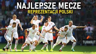 Najlepsze Mecze Reprezentacji Polski ᴴᴰ 1 [upl. by Ruddie]