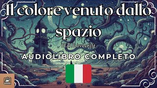 Il colore venuto dallo spazio Audiolibro completo in Italiano [upl. by Alf]