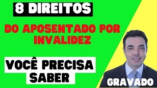 8 Direitos do Aposentado por Invalidez que Você Precisa Conhecer [upl. by Nosaj]