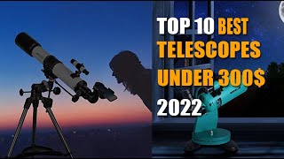 Top 10 Best Telescopes Under 300 2022 [upl. by Jaquith26]