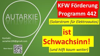 Schwachsinn Neues KFW Förderprogramm 442 Ich muss mal Dampf ablassen  Autarkie  Folge 276 [upl. by Clawson]