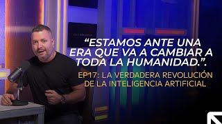 Mentalidad Exponencial  Ep 17  La verdadera revolución de la Inteligencia Artificial  podcast [upl. by Ynnohj]