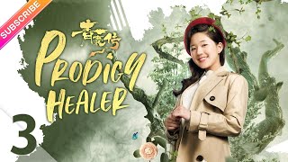 ã€ENG SUBã€‘Prodigy Healer EP03  Zhao Lusi Li Hongyi  Fresh Drama [upl. by Ayidah]