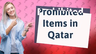 What can you not bring into Qatar [upl. by Eirak]