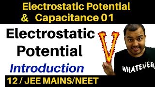 Class 12 Chapter 2 I Electrostatic Potential and Capacitance 01  Electric Potential Introduction [upl. by Currie]