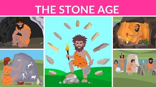 The Stone Age  Prehistoric age  Stone Age Humans  Video for kids [upl. by Reinhold]