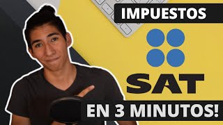 Cómo Funciona el SAT en 3 minutos ¿Debo pagar Impuestos [upl. by Ovid]