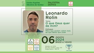 Leonardo Rolin  O que Deus quer de Mim  06012024 [upl. by Geibel115]