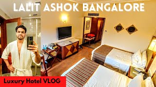 My Luxury Stay in a 5 STAR HOTEL  LaLiT Ashok Bangalore  Luxurious Hotel Vlog India [upl. by Basile480]