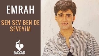 Emrah  Sen Sev Ben de Seveyim [upl. by Pharaoh386]