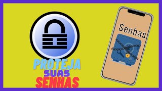 Como usar o KeePass no celular para proteger suas senhas [upl. by Elisha]