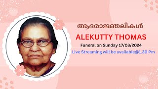 ALEKUTTY THOMAS  Funeral on Sunday 17032024 [upl. by Ellenej]