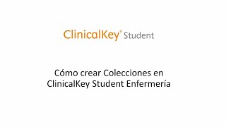 Cómo crear Colecciones en ClinicalKey Student Enfermería [upl. by Anitsirk714]