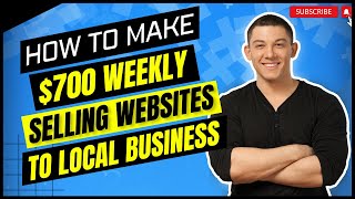 How to Make 700Week Selling Website to Local amp Small Business  Get Clients for Web Design amp Dev [upl. by Nett39]