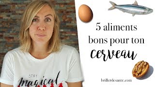 5 aliments bons pour notre CERVEAU [upl. by Charlene]