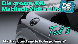 Auto Lackfolie polieren Mattlack und Folie polieren Kratzer entfernen mit Poliermaschine [upl. by Norling]