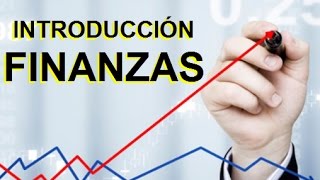 INTRODUCCION A LAS FINANZAS  TEMA 1  FUNDAMENTOS DE FINANZAS  CURSOS FACILITOS OFICIAL [upl. by Karmen404]