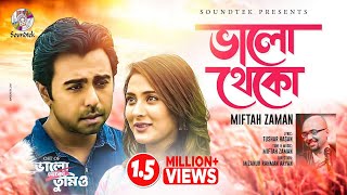 Bhalo Theko  Miftah Zaman  ভালো থেকো  Apurba  Mehazabien  Aryan  Music Video [upl. by Kalfas]