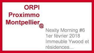 ORPI Proximmo présente  projets résidentiels à venir à Montpellier [upl. by Ecilahc288]