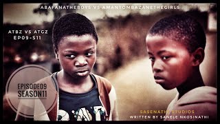 AbafanaTheBoys vs AmantombazaneTheGirlsEPISODE09SEASON11 [upl. by Maddox210]