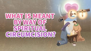 Bible Study What is meant by way of Spiritual Circumcision [upl. by Havener]