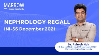 INISS December 2021 Recall Nephrology  Dr Rakesh Nair  Marrow Super Speciality [upl. by Jac]