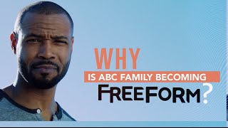 Why is ABC Family Becoming Freeform  Freeform [upl. by Renckens]